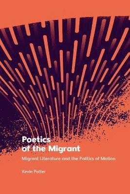 bokomslag Poetics of the Migrant