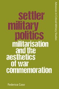 bokomslag Settler Military Politics
