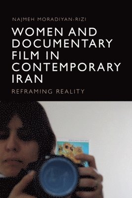 bokomslag Women and Documentary Film in Contemporary Iran