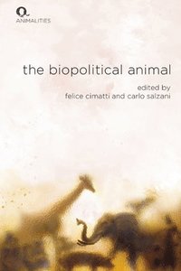 bokomslag The Biopolitical Animal