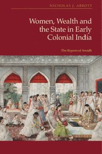 bokomslag Women, Wealth and the State in Early Colonial India