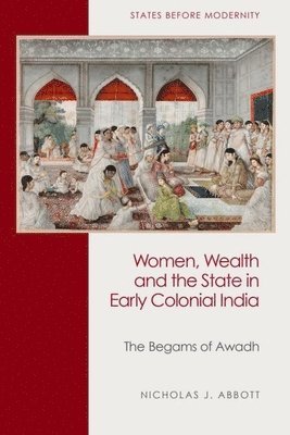 bokomslag Women, Wealth and the State in Early Colonial India