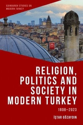 bokomslag Religion, Politics and Society in Modern Turkey