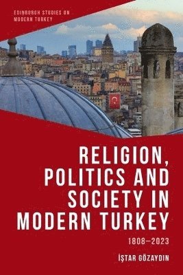 bokomslag Religion, Politics and Society in Modern Turkey