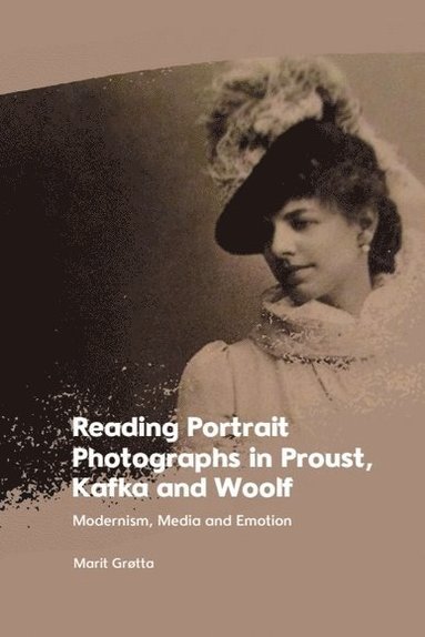 bokomslag Reading Portrait Photographs in Proust, Kafka and Woolf