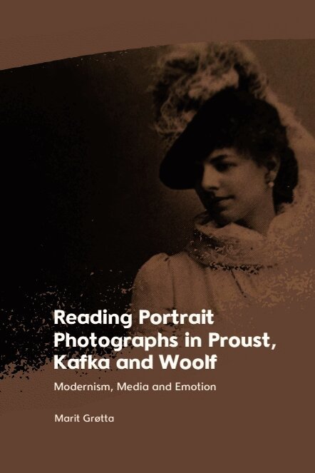 Reading Portrait Photographs in Proust, Kafka and Woolf
