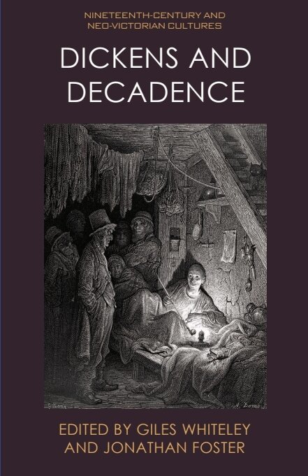 Giles Whiteley, Jonathan Foster - Dickens and Decadence, Häftad