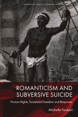 Romanticism and Subversive Suicide 1