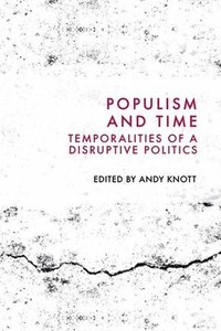 bokomslag Populism and Time