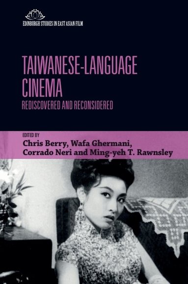Chris Berry, Wafa Ghermani, Corrado Neri, Ming-yeh Rawnsley - Taiwanese-Language Cinema, Inbunden