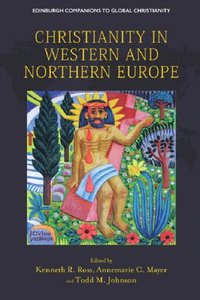 bokomslag Christianity in Western and Northern Europe