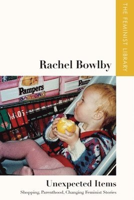 bokomslag Rachel Bowlby   Unexpected Items