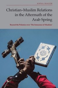 bokomslag Christian-Muslim Relations in the Aftermath of the Arab Spring