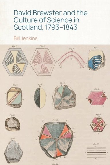 Bill Jenkins - David Brewster and the Culture of Science in Scotland, 1793–1843, Inbunden