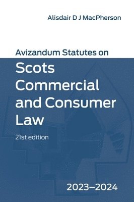 bokomslag Avizandum Statutes on Scots Commercial and Consumer Law: 2023-24