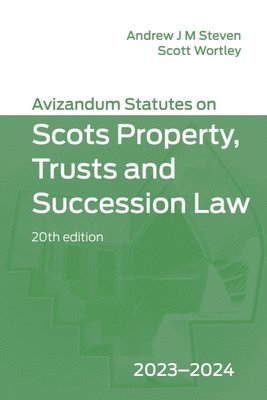 Avizandum Statutes on Scots Property, Trusts & Succession Law: 2023-2024 1