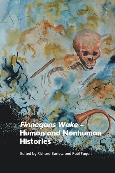 bokomslag Finnegans Wake   Human and Nonhuman Histories