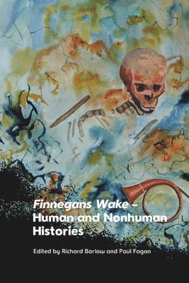 Finnegans Wake - Human and Nonhuman Histories 1