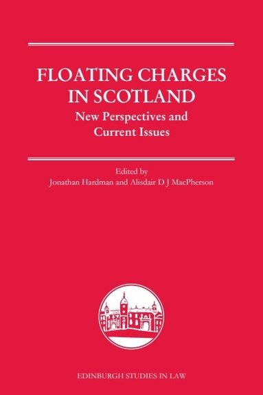 Jonathan Hardman, Alisdair MacPherson - Floating Charges in Scotland, Häftad