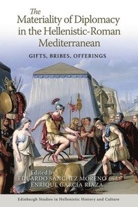 bokomslag The Materiality of Diplomacy in the Hellenistic-Roman Mediterranean