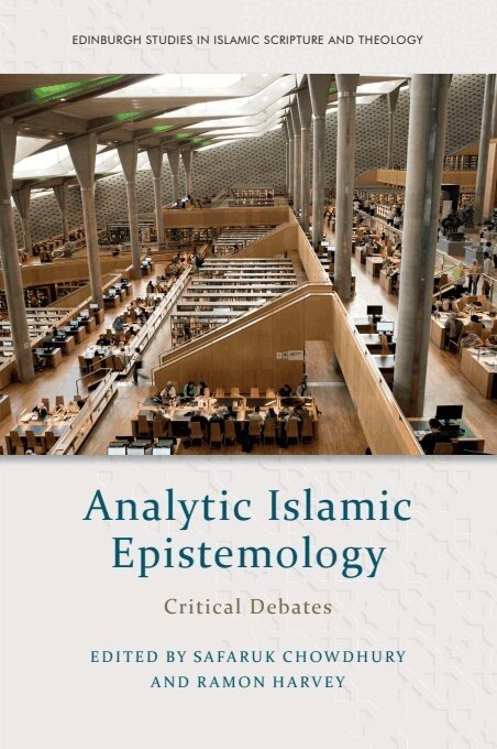Safaruk Chowdhury, Ramon Harvey - Analytic Islamic Epistemology, Häftad