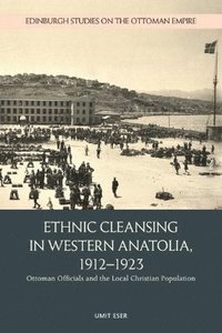bokomslag Ethnic Cleansing in Western Anatolia, 19121923
