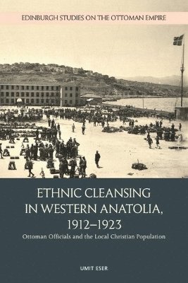 bokomslag Ethnic Cleansing in Western Anatolia, 19121923