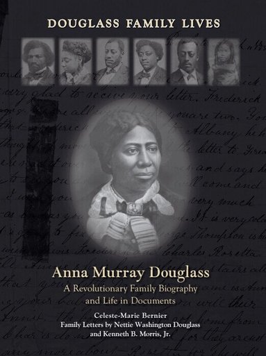 Celeste-Marie Bernier - Anna Murray Douglass, Inbunden