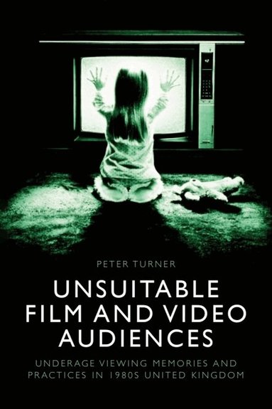 Peter Turner - Unsuitable Film and Video Audiences, Inbunden