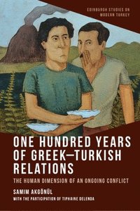 bokomslag One Hundred Years of Greek-Turkish Relations