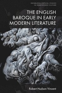 bokomslag The English Baroque in Early Modern Literature