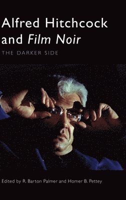 bokomslag Alfred Hitchcock and Film Noir