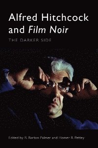 bokomslag Alfred Hitchcock and Film Noir