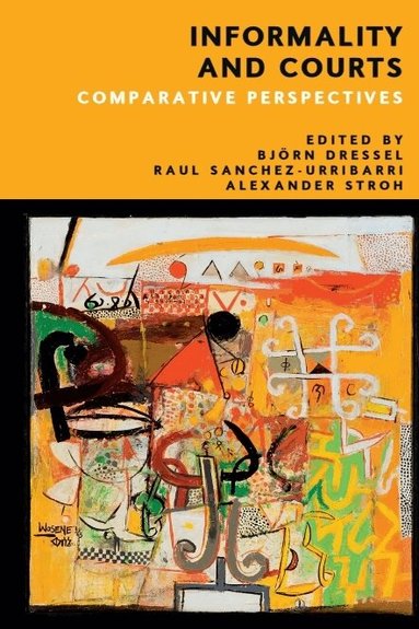 Björn Dressel, Raul Sanchez-Urribarri, Alexander Stroh-Steckelberg - Informality and Courts, Häftad