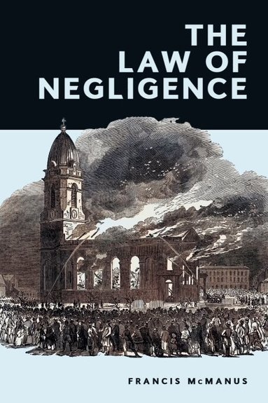 Francis McManus - Law of Negligence, Inbunden
