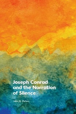 bokomslag Joseph Conrad and the Narration of Silence