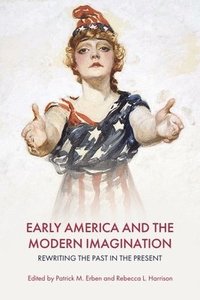 bokomslag Early America and the Modern Imagination