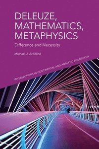 bokomslag Deleuze, Mathematics, Metaphysics