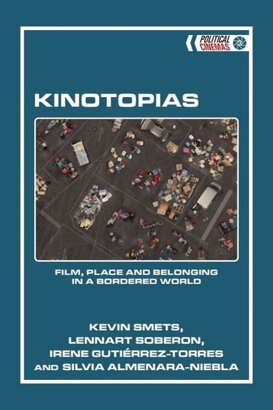 Kevin Smets, Lennart Soberon, Irene Gutiérrez-Torres, Silvia Almenara-Niebla - Kinotopias, Inbunden