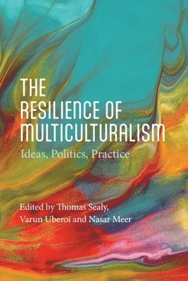 bokomslag The Resilience of Multiculturalism