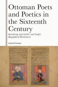 bokomslag Ottoman Poets and Poetics in the Sixteenth Century