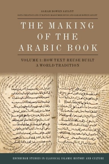 Sarah Bowen Savant - Making of the Arabic Book, Volume 1, Inbunden