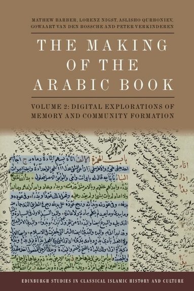 Mathew Barber, Lorenz Nigst, Aslisho Qurboniev, Gowaart Van Den Bossche, Peter Verkinderen - Making of the Arabic Book, Volume 2, Inbunden