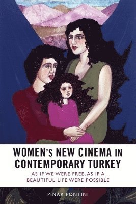 Women's New Cinema in Contemporary Turkey 1