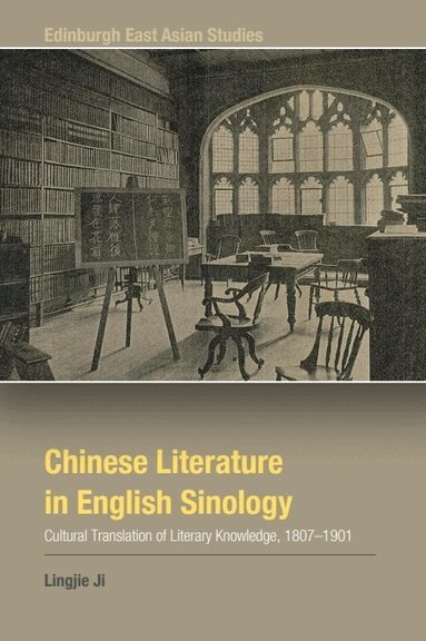 Lingjie Ji - Chinese Literature in English Sinology, Inbunden