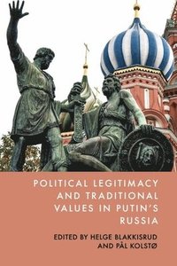 bokomslag Political Legitimacy and Traditional Values in Putin's Russia