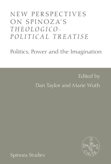 Dan Taylor, Marie Wuth - New Perspectives on Spinoza's Theologico-Political Treatise, Inbunden
