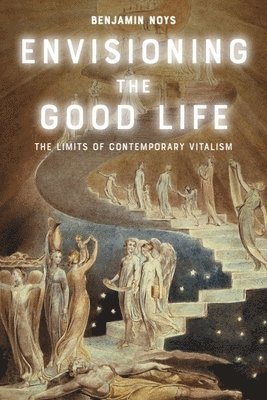 Envisioning the Good Life