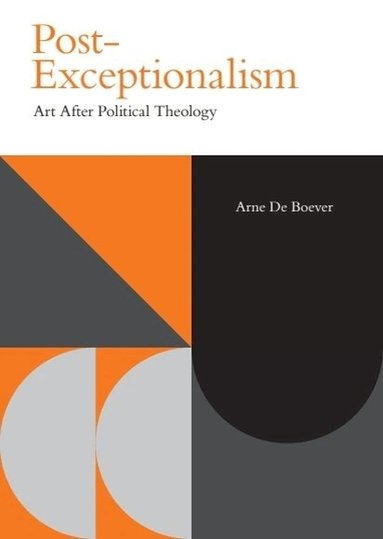 Arne De Boever - Post-Exceptionalism, Inbunden