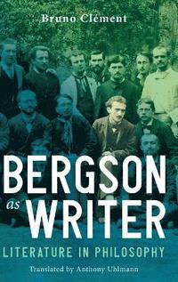 bokomslag Bergson as Writer